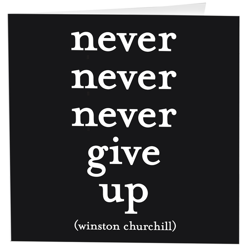 Quotable - Cards - 93- Never Give Up (Winston Churchill) - FOX Avenue