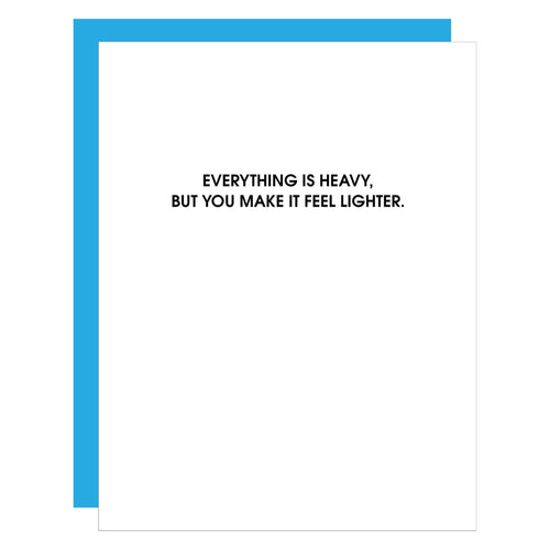 Chez Gagné - Everything is Heavy - Friendship Letterpress Card - FOX Avenue