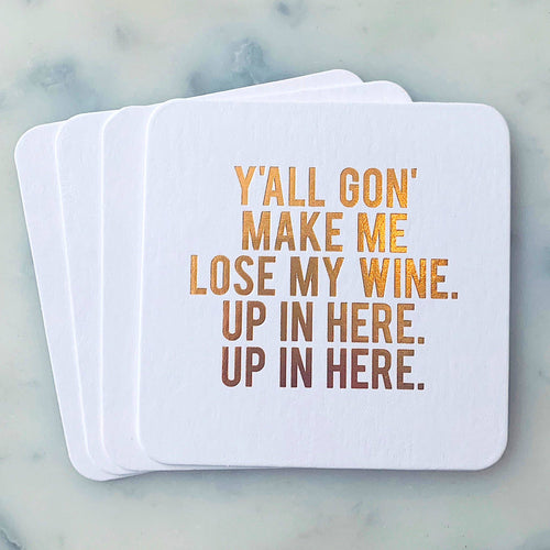 SippingTHIS - Y'all Gon' Make Me Lose My Wine Coasters - FOX Avenue