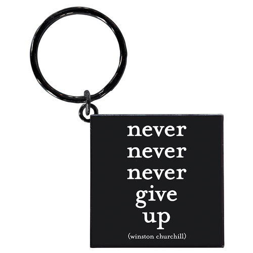 Keychains - KC93 - Never Give Up (Winston Churchill) - FOX Avenue